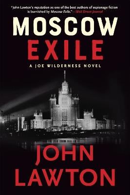 Moscow Exile: A Joe Wilderness Novel - John Lawton - cover