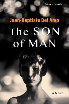 The Son of Man - Jean-Baptiste del Amo - cover