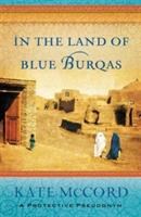 In the Land of Blue Burqas - Kate Mccord - cover