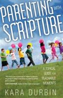 Parenting With Scripture - Kara G. Durbin - cover