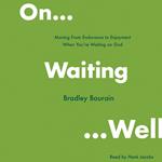 On Waiting Well