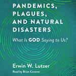 Pandemics, Plagues, and Natural Disasters