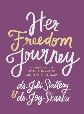Her Freedom Journey - Juli Slattery - cover
