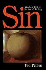 Sin: Radical Evil in Soul and Society