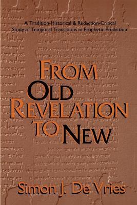 From Old Revelation to New - Simon J. De Vries - cover