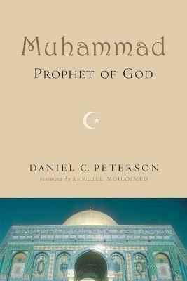 Muhammad, Prophet of God - Daniel Peterson - cover