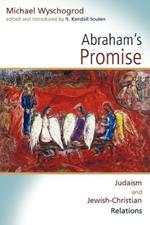 Abraham's Promise: Judaism and Jewish-Christian Relations