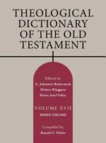 Theological Dictionary of the Old Testament, Volume XVII: Index Volume Volume 17