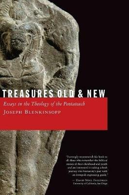 Treasures Old and New: Essays in the Theology of the Pentateuch - Joseph Blenkinsopp - cover