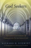 God Seekers: Twenty Centuries of Christian Spiritualities - Richard H. Schmidt - cover