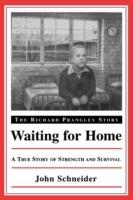 Waiting for Home: Richard Prangley Story