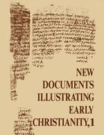 New Documents Illustrating Early Christianity: Review of the Greek Inscriptions and Papyri Published in 1976