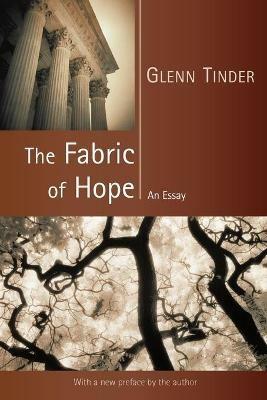 The Fabric of Hope: An Essay - Glenn Tinder - cover