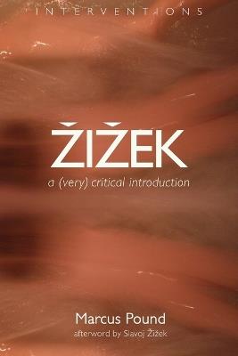 Zizek: A Very Critical Introduction - Marcus Pound - cover