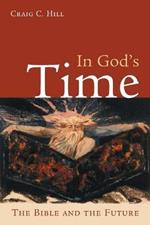 In God's Time: The Bible and the Future