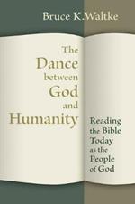 The Dance Between God and Humanity: Reading the Bible Today as the People of God