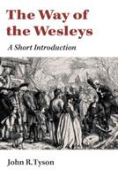 Way of the Wesleys: A Short Introduction - John R. Tyson - cover