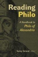 Reading Philo: A Handbook to Philo of Alexandria - cover