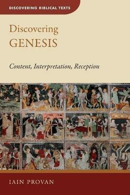Discovering Genesis: Content, Interpretation, Reception - Iain Provan - cover