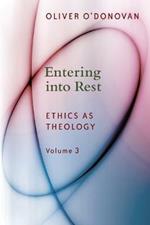 Entering into Rest: Ethics as Theology