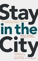 Stay in the City: How Christian Faith Is Flourishing in an Urban World