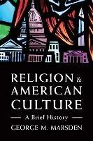 Religion and American Culture: A Brief History