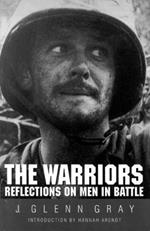 The Warriors: Reflections on Men in Battle