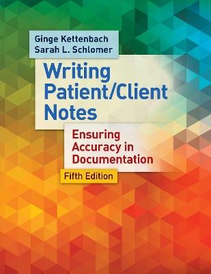 Managing Patient/Client Notes 5e - Ginge Kettenbach,Sara Lynn Schlomer - cover