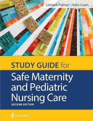 Study Guide for Safe Maternity & Pediatric Nursing Care - Luanne Linnard-Palmer,Gloria Haile Coats - cover