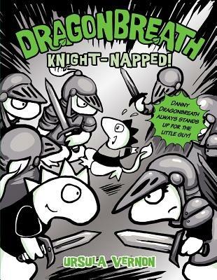 Dragonbreath #10: Knight-napped! - Ursula Vernon - cover