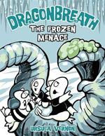 Dragonbreath #11: The Frozen Menace