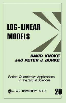 Log-Linear Models - David Knoke,Peter J. Burke - cover