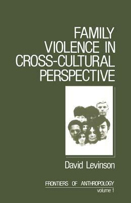 Family Violence in Cross-Cultural Perspective - David Levinson - cover