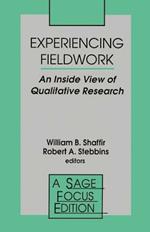 Experiencing Fieldwork: An Inside View of Qualitative Research