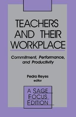 Teachers and Their Workplace: Commitment, Performance, and Productivity - Pedro Reyes - cover