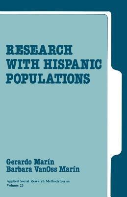 Research with Hispanic Populations - Gerardo Marin,Barbara Vanoss Marin - cover