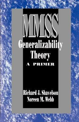 Generalizability Theory: A Primer - Richard J. Shavelson,Noreen M. Webb - cover