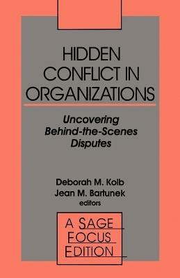 Hidden Conflict In Organizations: Uncovering Behind-the-Scenes Disputes - cover