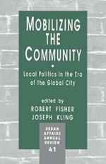 Mobilizing the Community: Local Politics in the Era of the Global City