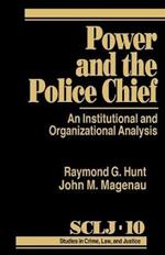 Power and the Police Chief: An Institutional and Organizational Analysis