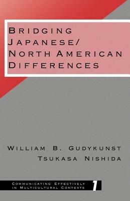 Bridging Japanese/North American Differences - William B. Gudykunst,Tsukasa Nishida - cover