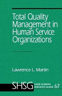 Total Quality Management in Human Service Organizations - Lawrence L. Martin - cover