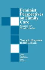 Feminist Perspectives on Family Care: Policies for Gender Justice