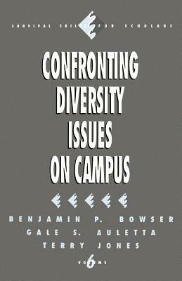 Confronting Diversity Issues on Campus - Benjamin P. Bowser,Gale S. Auletta,Terry Jones - cover
