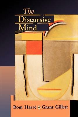 The Discursive Mind - Rom Harre,Grant Gillett - cover