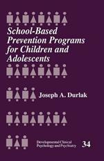 School-Based Prevention Programs for Children and Adolescents