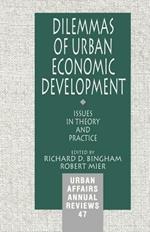 Dilemmas of Urban Economic Development: Issues in Theory and Practice