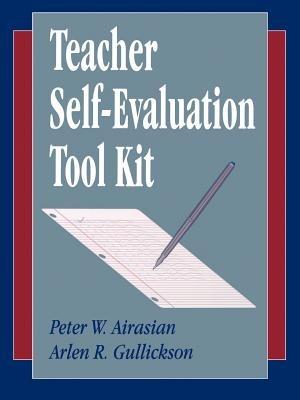 Teacher Self-Evaluation Tool Kit - Peter W. Airasian,Arlen R. Gullickson - cover