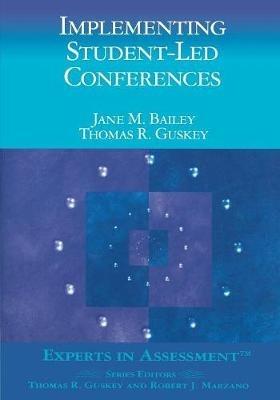 Implementing Student-Led Conferences - Jane M. Bailey,Thomas R. Guskey - cover