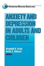 Anxiety and Depression in Adults and Children